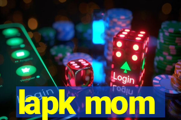 lapk mom